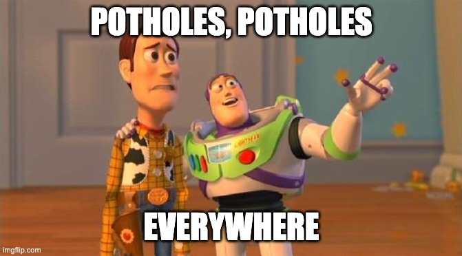 Potholes Everywhere